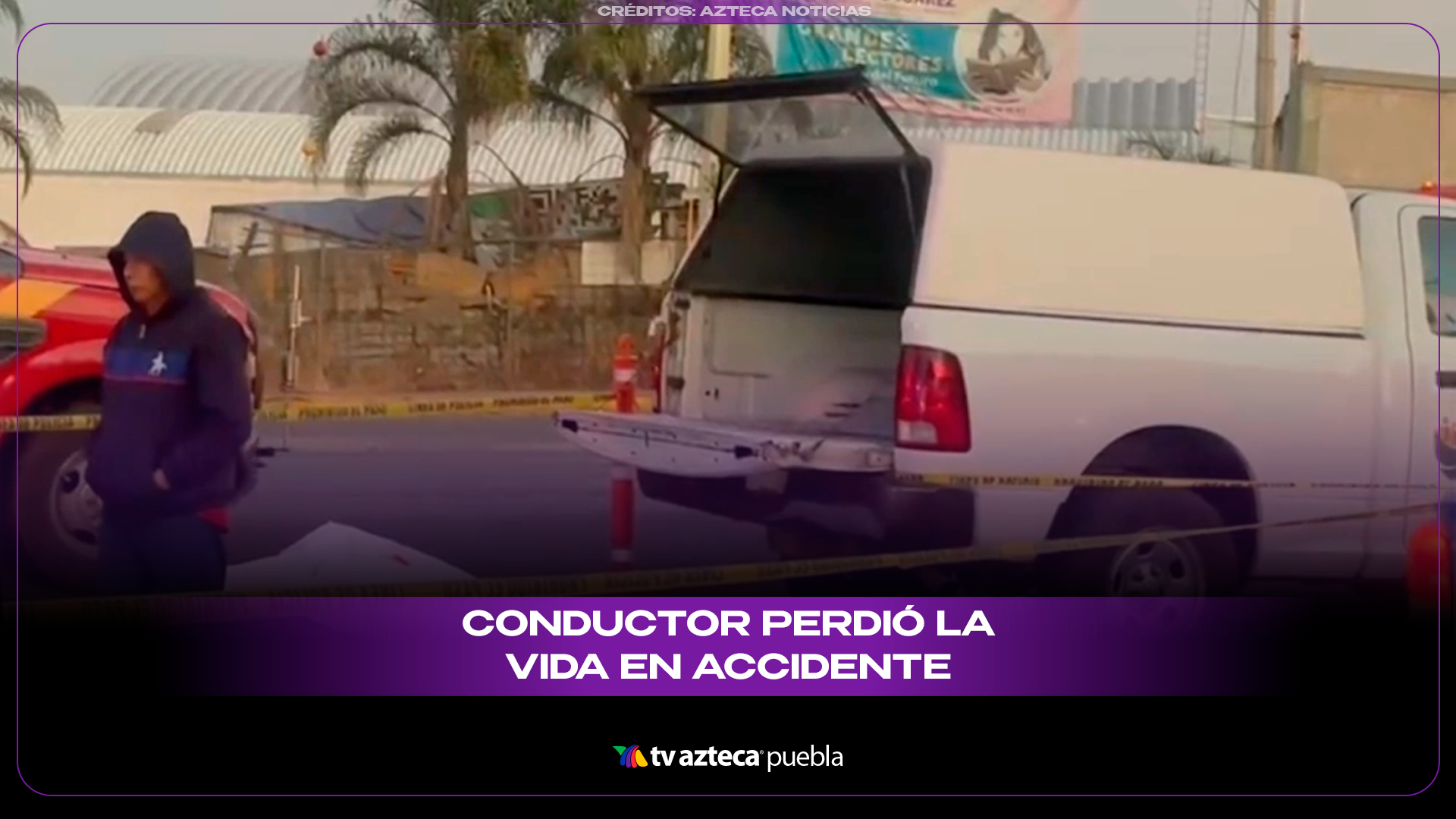 Fatal accidente en Puebla deja un muerto en Calzada Alfredo Toxqui.