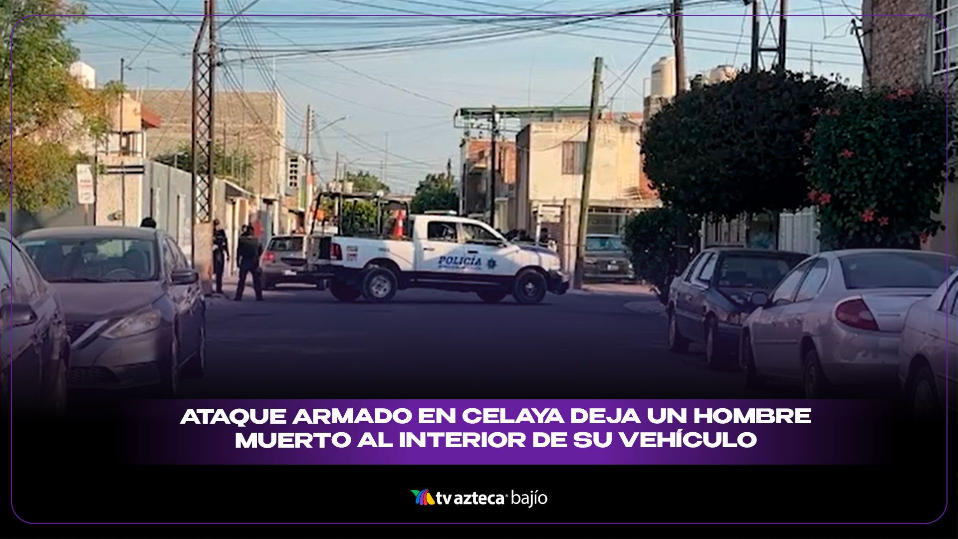¡Dentro de su auto! Ataque armado en Celaya deja un hombre sin vida