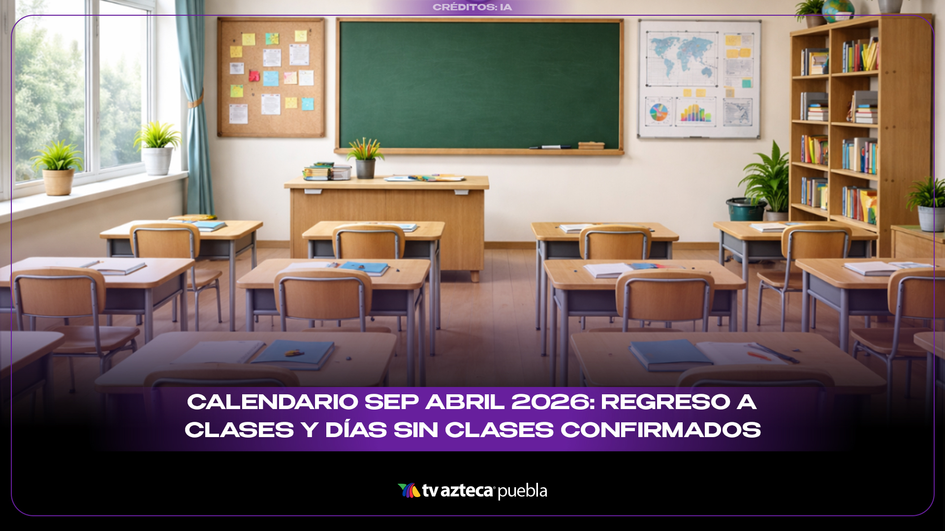 Calendario SEP abril 2026: regreso a clases y días sin clases confirmados