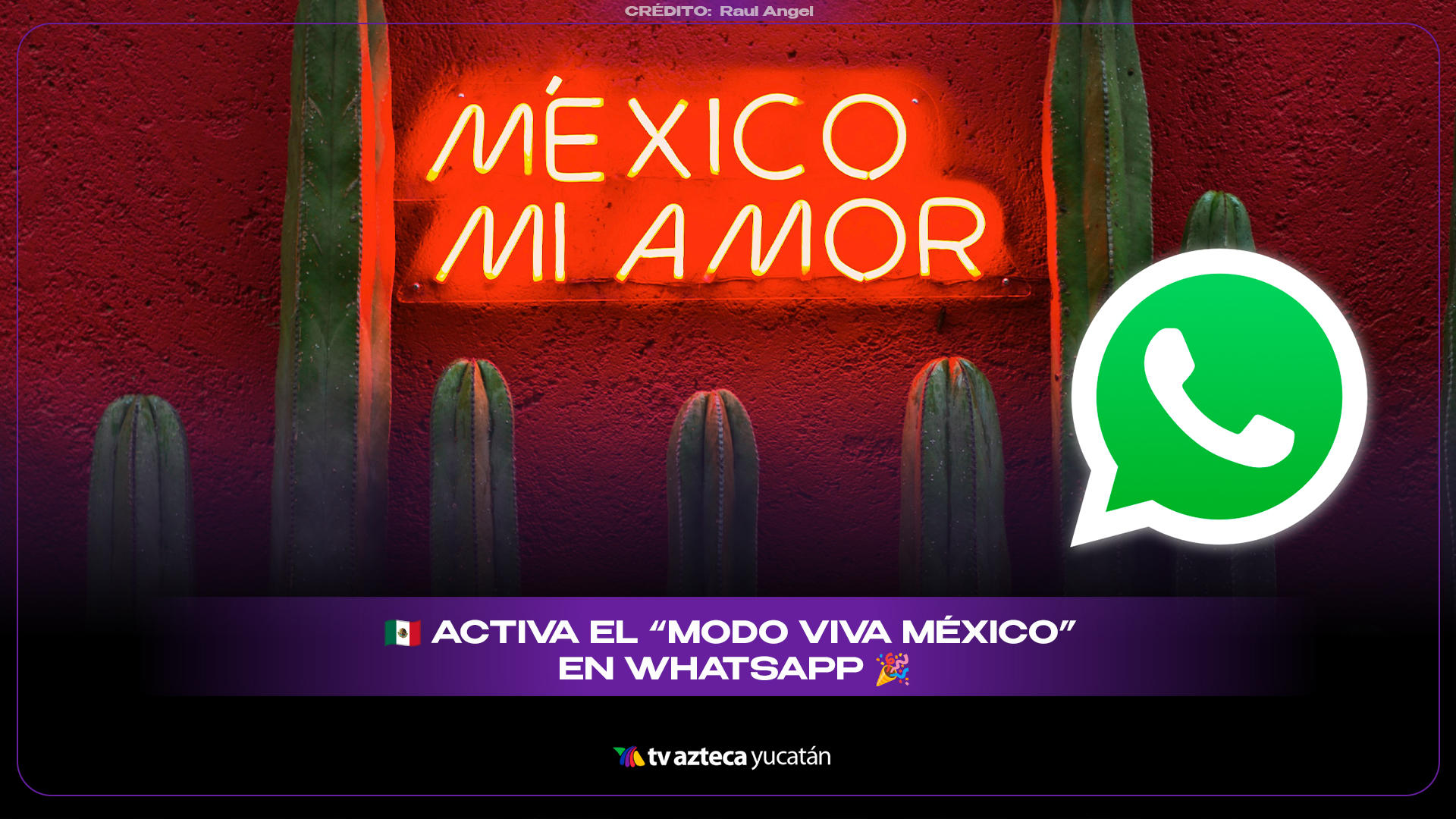 “Modo Viva México” en WhatsApp: Así puedes activarlo paso a paso