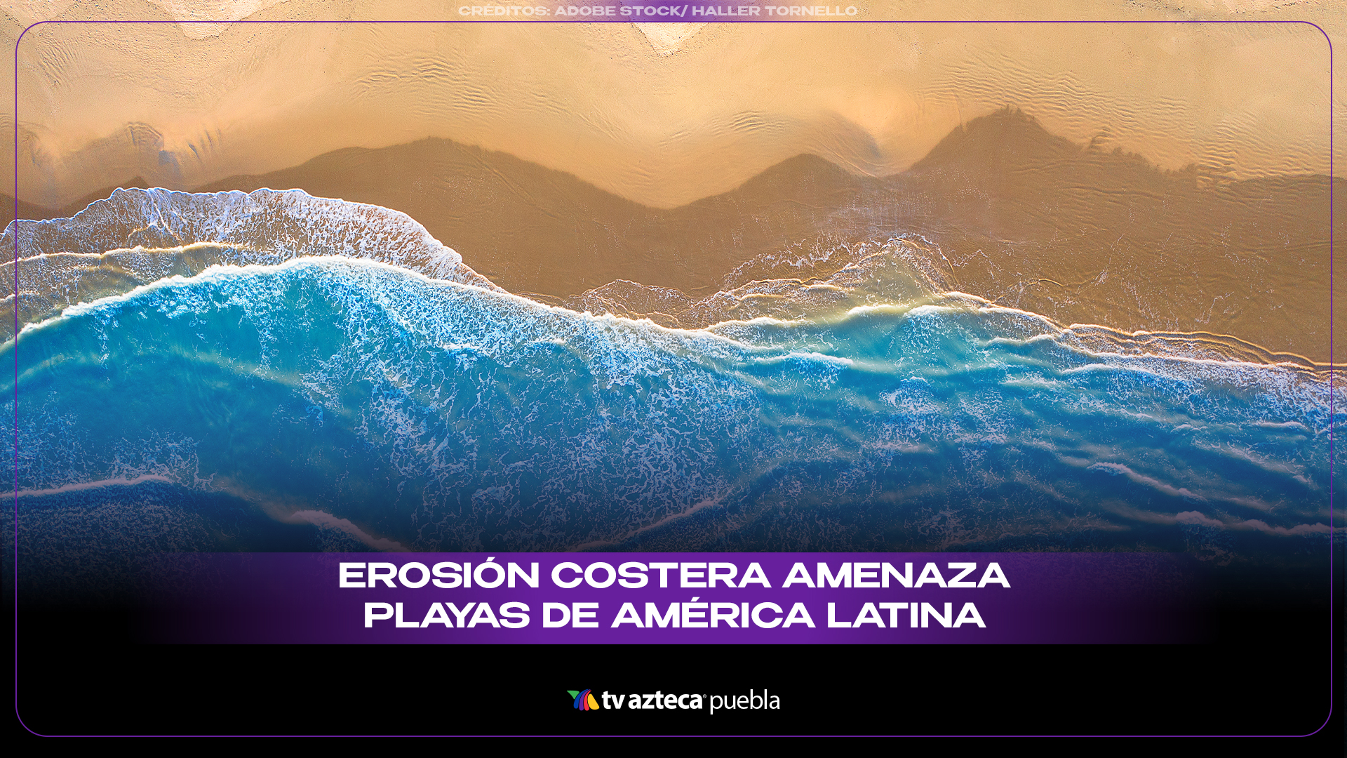Erosión costera pone en riesgo playas de Latinoamérica