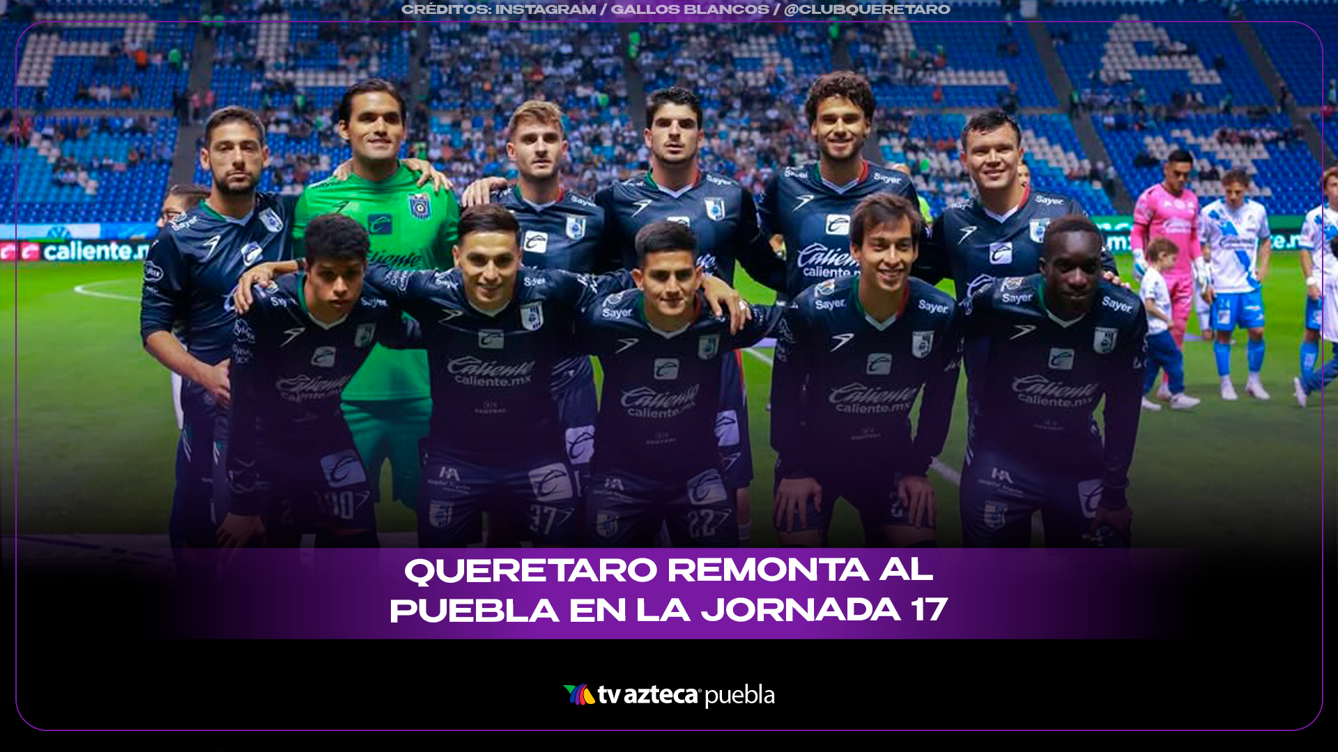 Club Puebla cae ante Querétaro FC en el cierre del Clausura 2026.