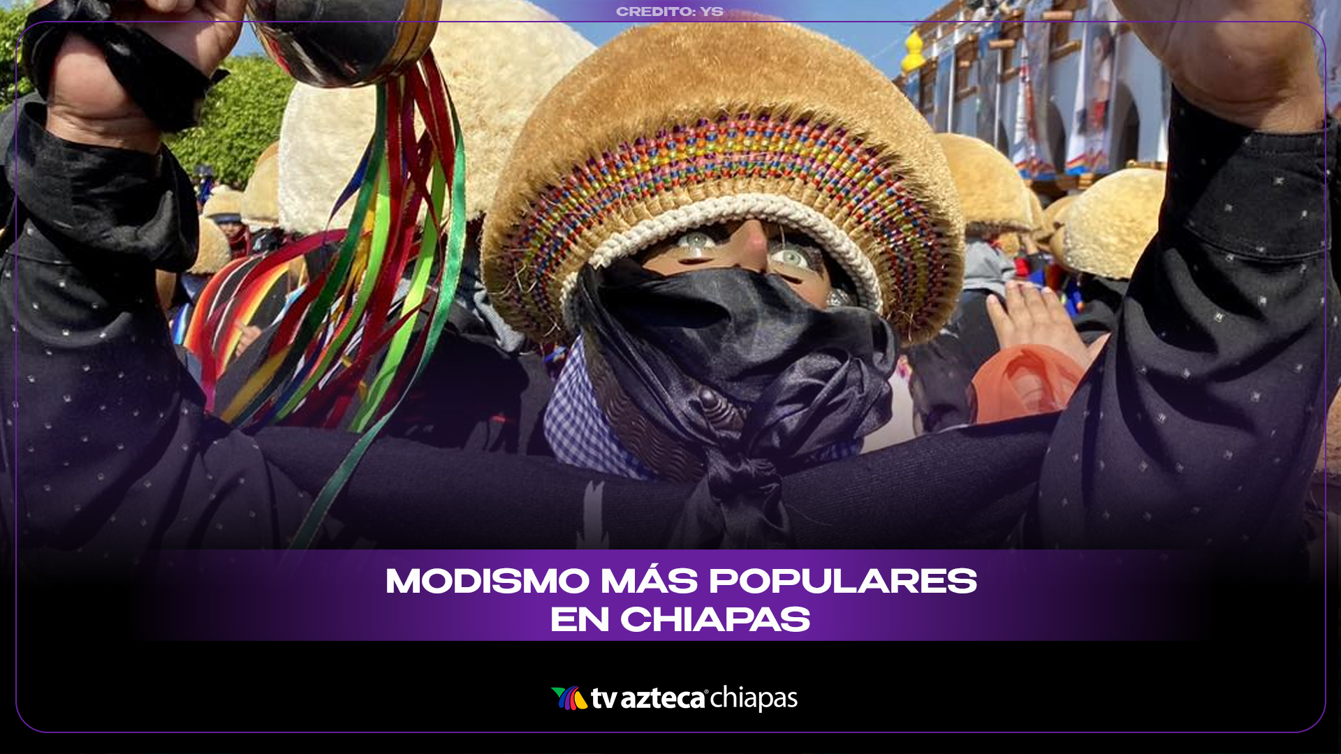 10 modismos chiapanecos que debes conocer si visitas Chiapas ¡Ideay voz!