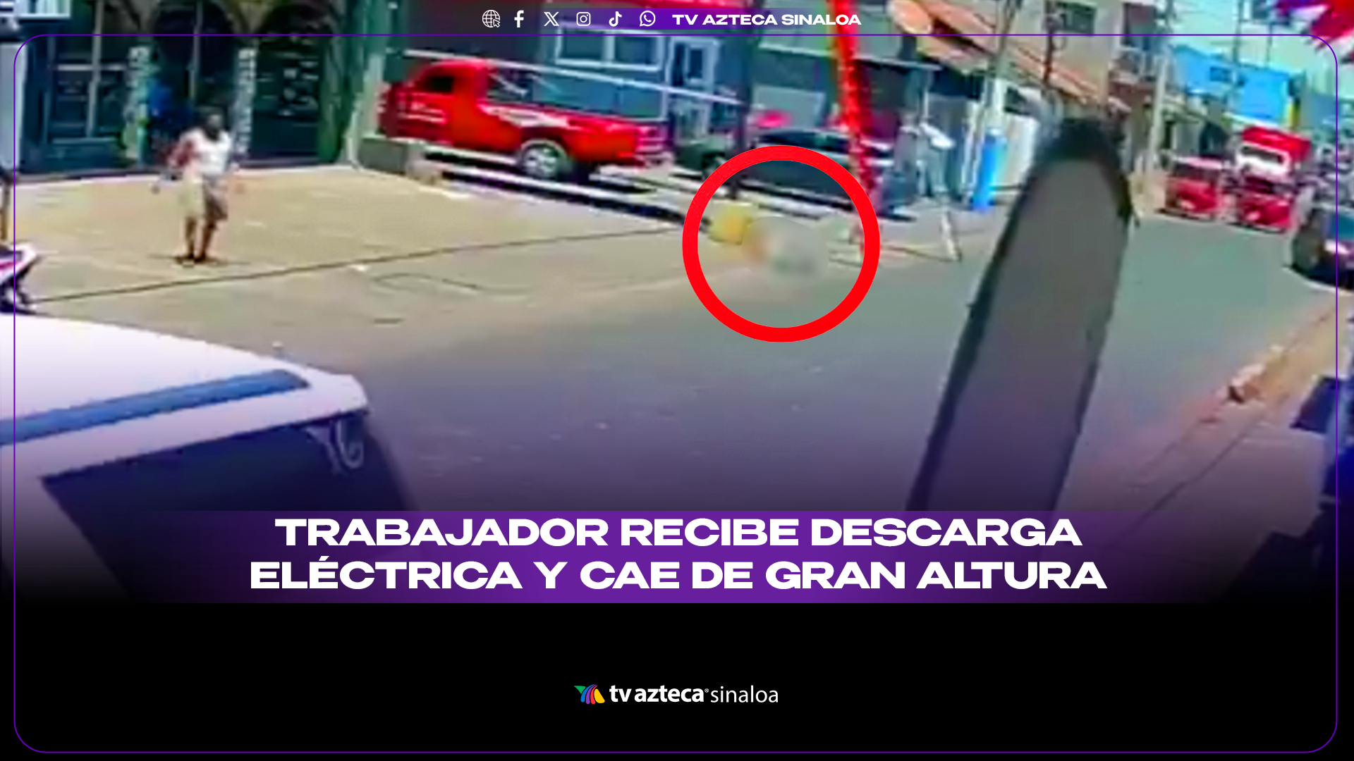 Hombre sufre descarga eléctrica y cae de gran altura (VIDEO)