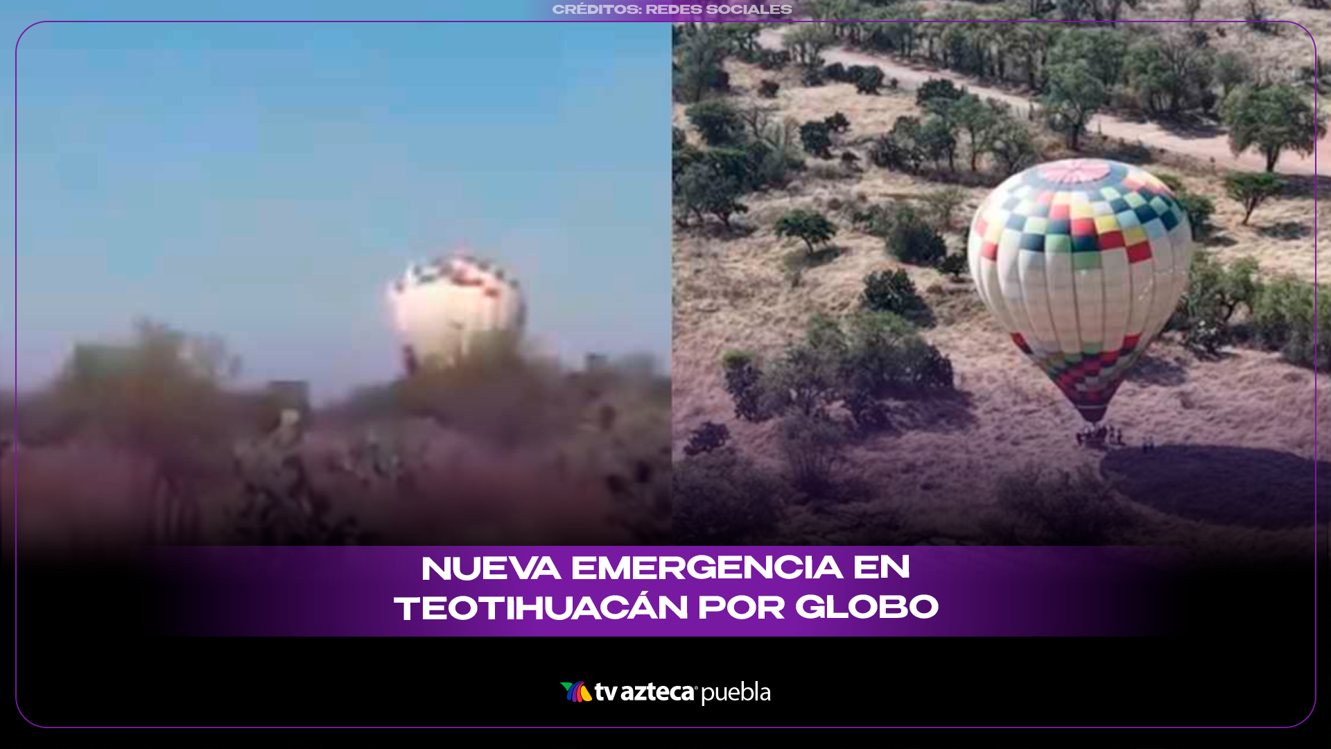 Aterrizaje de emergencia de globo aerostático en Teotihuacán causa alarma cerca de la Pirámide del Sol.