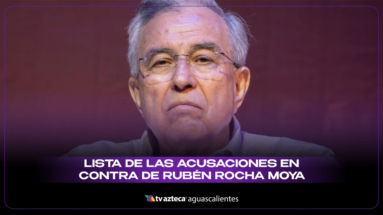 ¿Cuáles son las acusaciones de Rubén Rocha Moya por Estados Unidos?