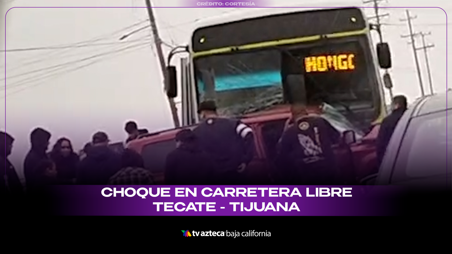 Accidente en carretera Tijuana–Tecate deja un muerto y múltiples lesionados