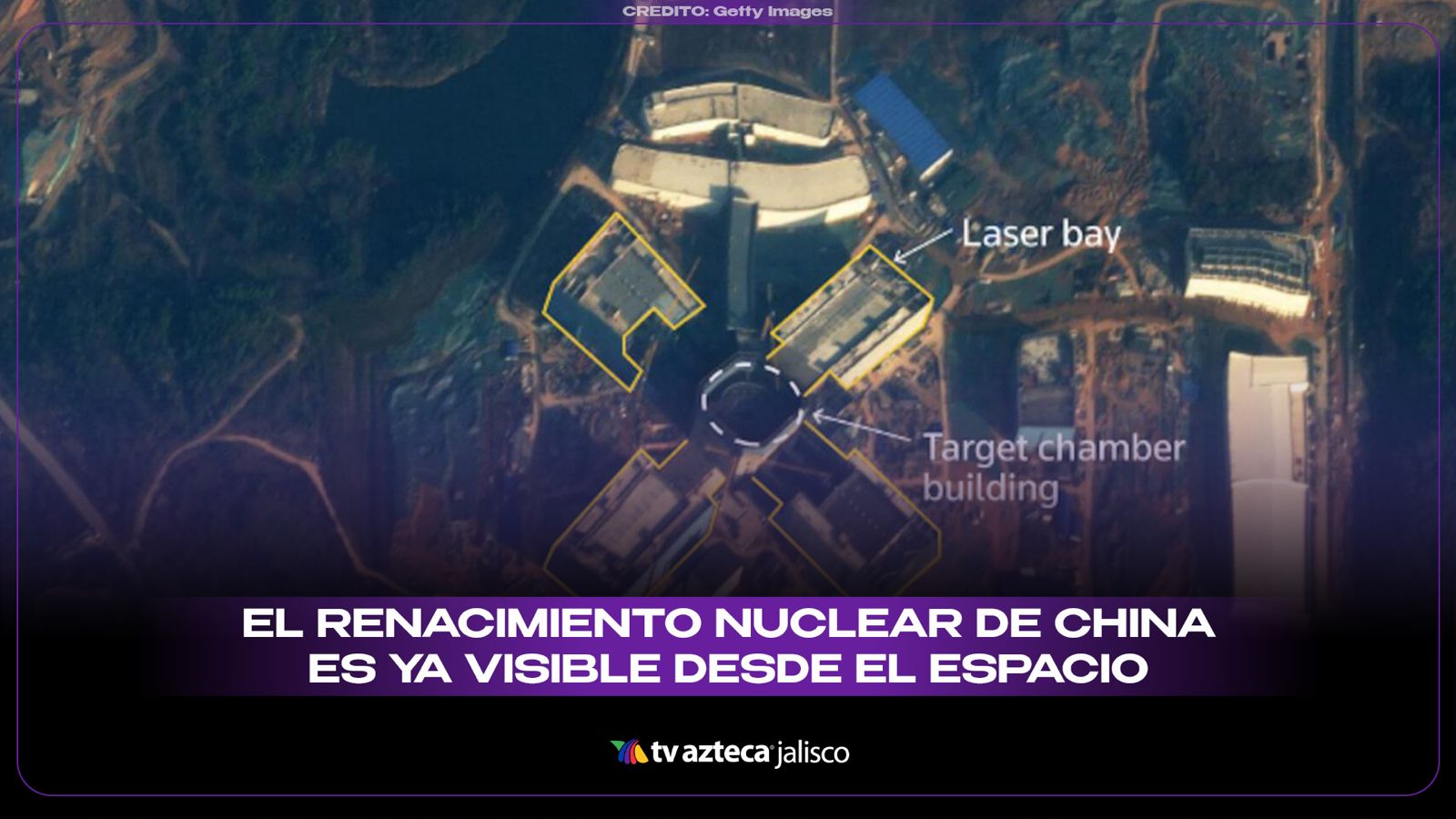 El renacimiento nuclear de China ya es visible desde el espacio
