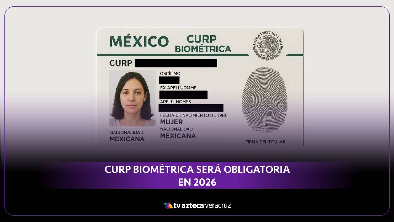 ¿A partir de cuándo será obligatoria la CURP biométrica en México?