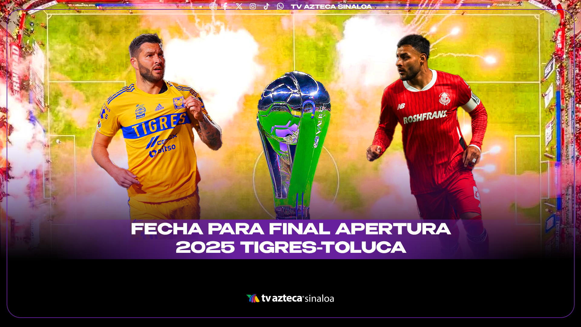 Fechas y horarios de la gran final del Apertura 2025; Tigres vs Toluca ...