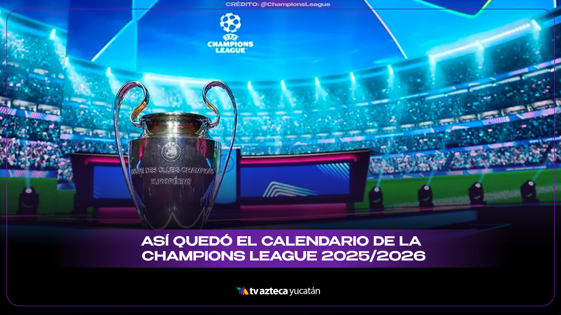 Champions League 2025/26: jornadas, eliminatorias y sede de la final
