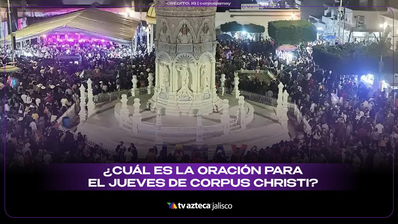 ¿Cuál es la oración para el jueves de Corpus Christi?