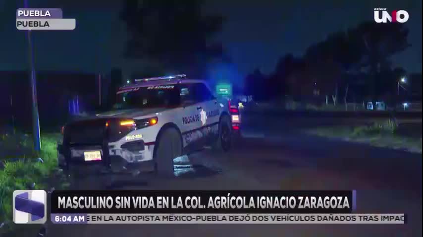 Hallan a hombre sin vida en la colonia Agrícola Ignacio Zaragoza, Puebla