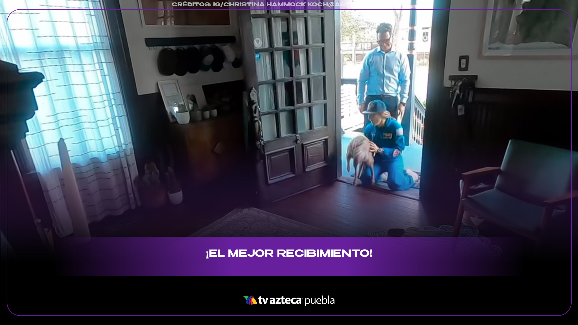 Astronauta regresa del espacio y reencuentro con su perrita se vuelve viral