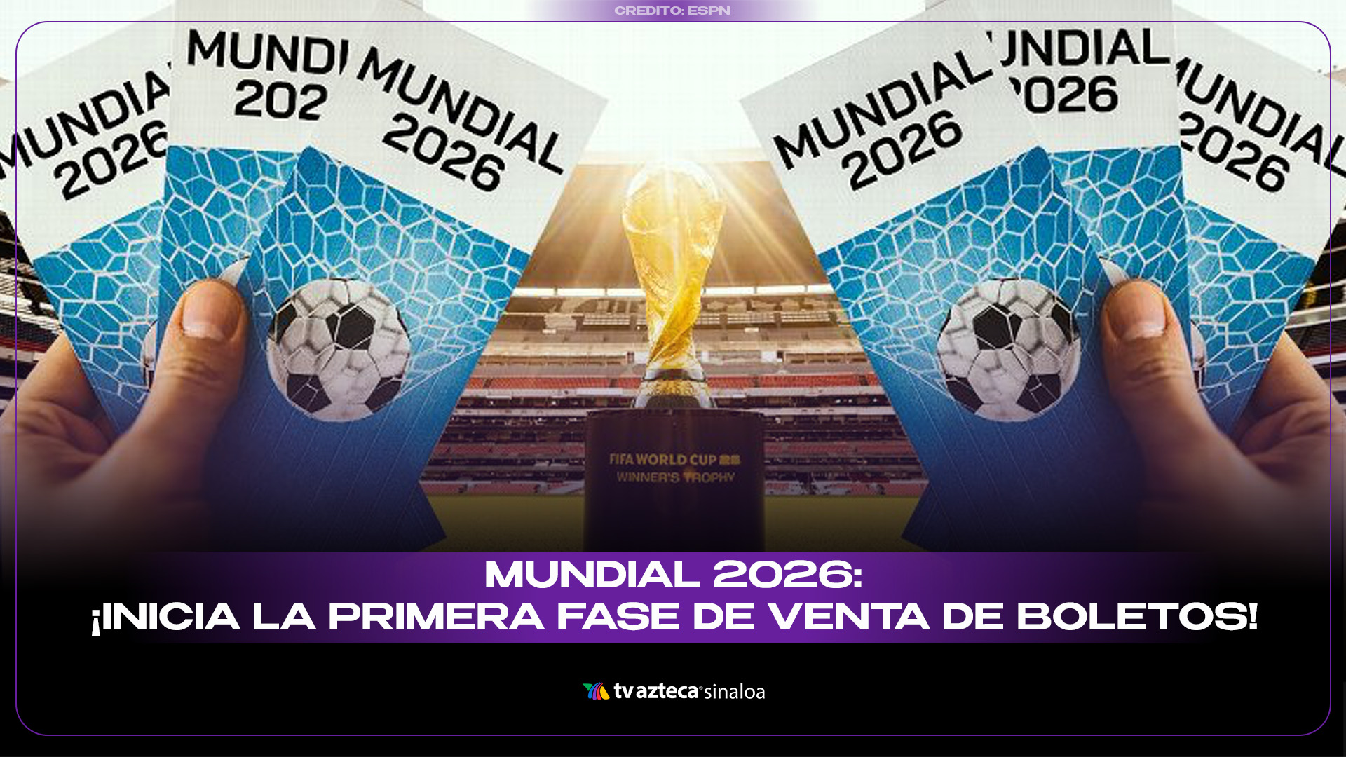 Inicia la venta de los boletos para el Mundial 2026 (VIDEO)