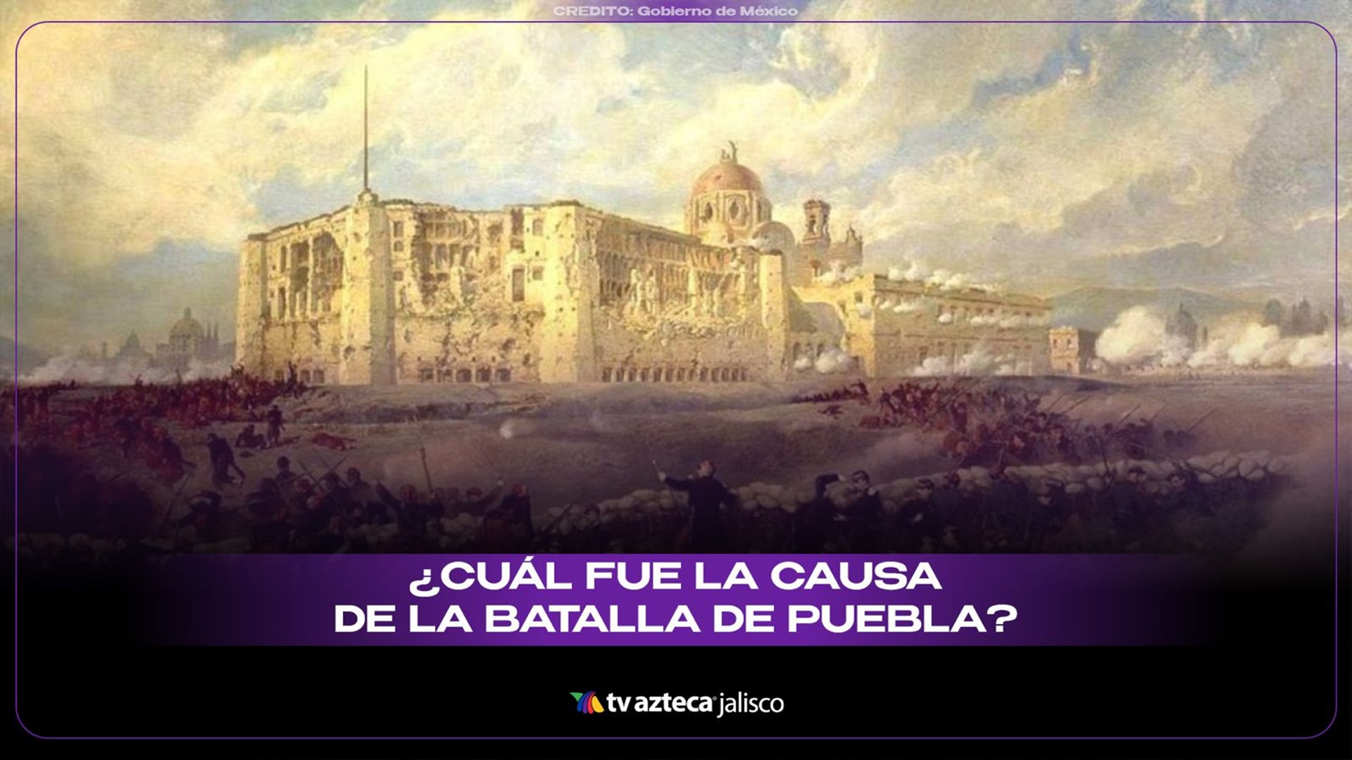5 de mayo: ¿Cuál fue la causa de la Batalla de Puebla?