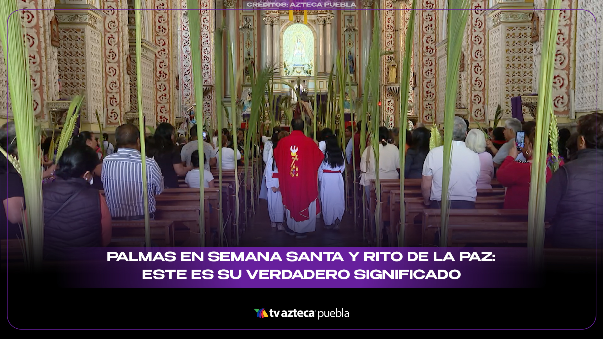 Palmas en Semana Santa y rito de la paz: este es su verdadero significado