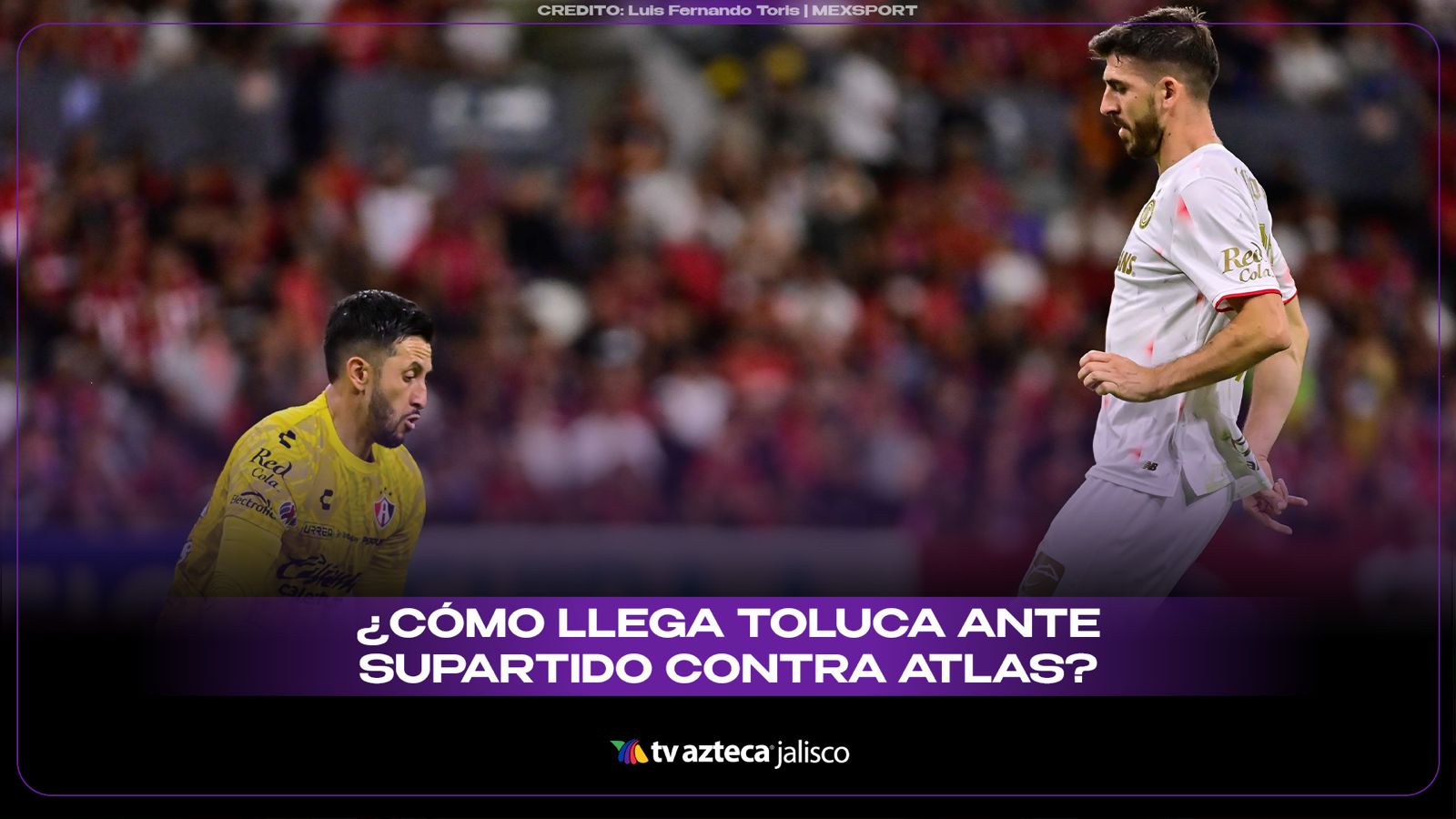 Así llega Toluca a su duelo contra el Atlas de la Jornada 11 del ...