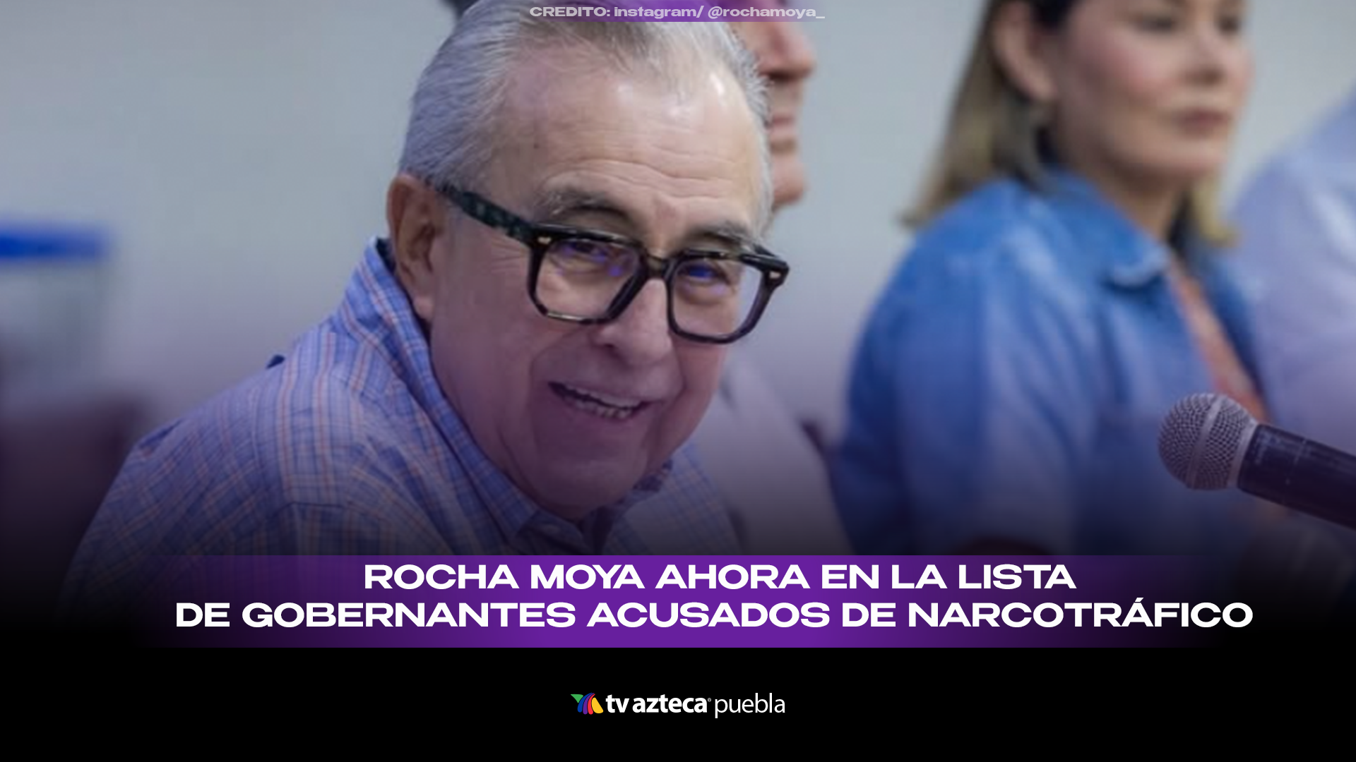 Rocha Moya se suma a la lista de gobernantes acusados por EU