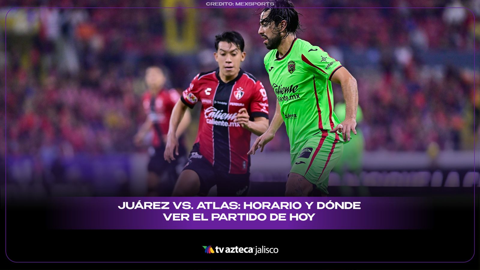 Juárez vs Atlas EN VIVO: A esta hora se juega el partido del Clausura 2026