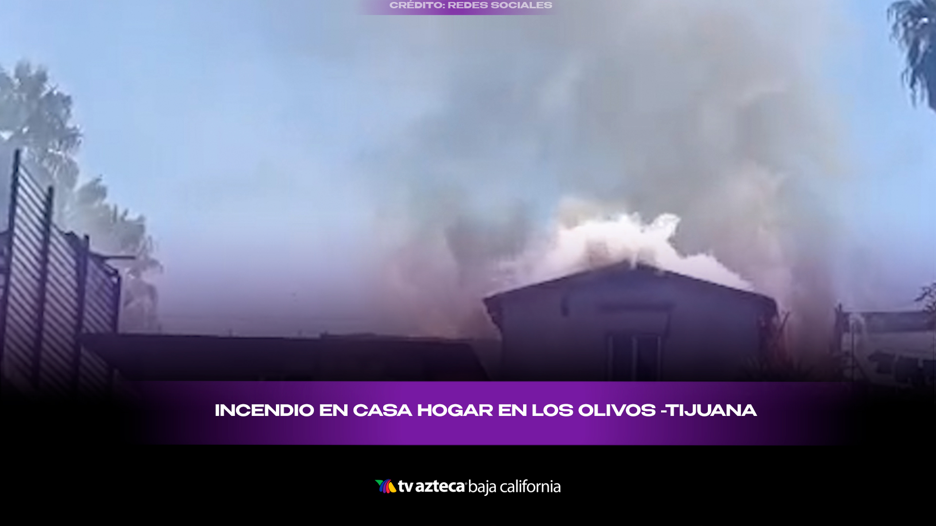 Video: Incendio devora una casa en La Cima, Tijuana, hoy 9 de ...