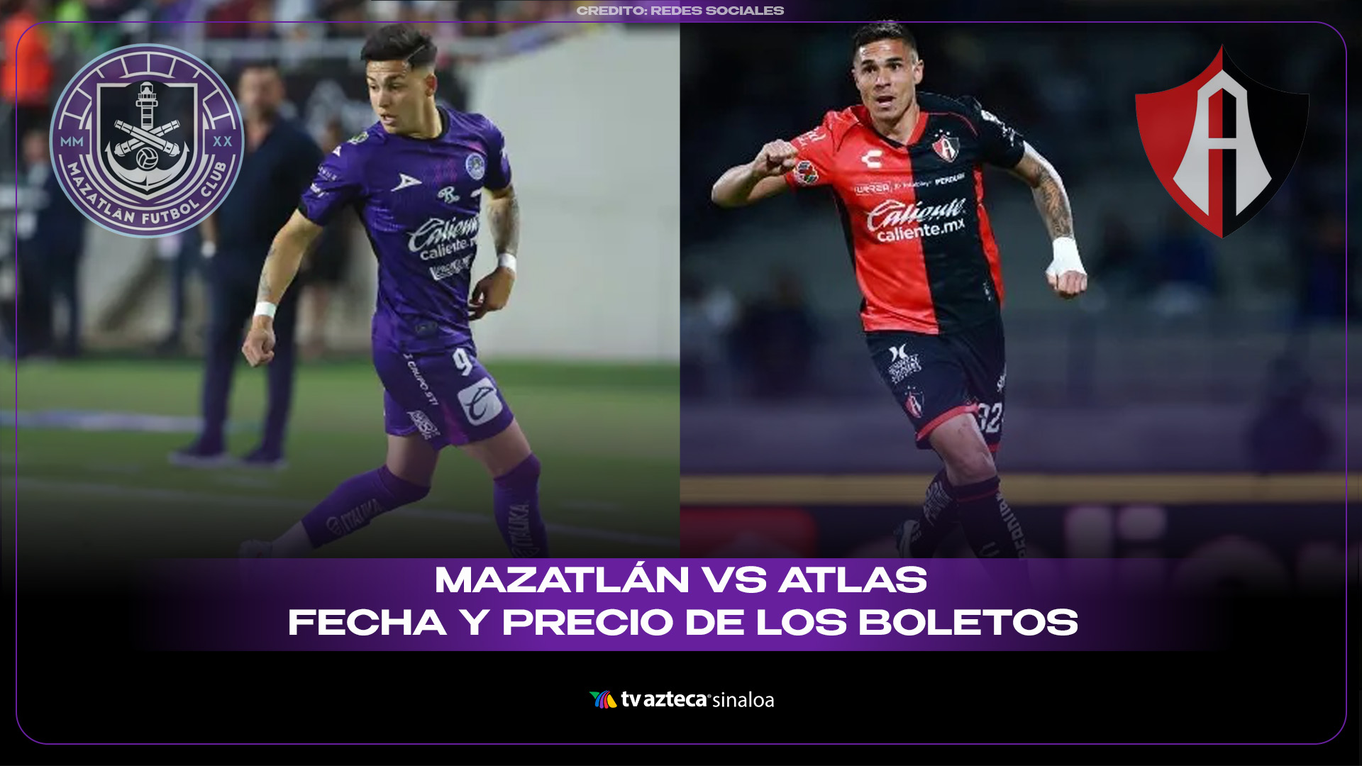 Mazatlán vs Atlas: Fecha y precio de los boletos (VIDEO)