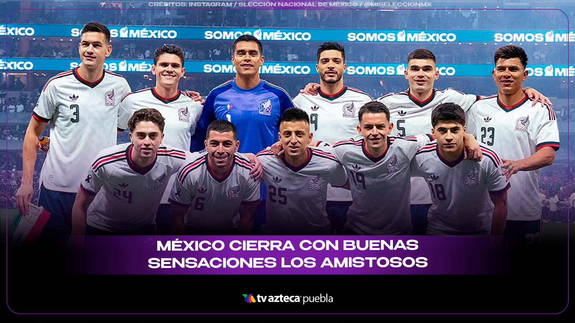 México mejora su imagen y perfila alineación rumbo al Mundial 2026.