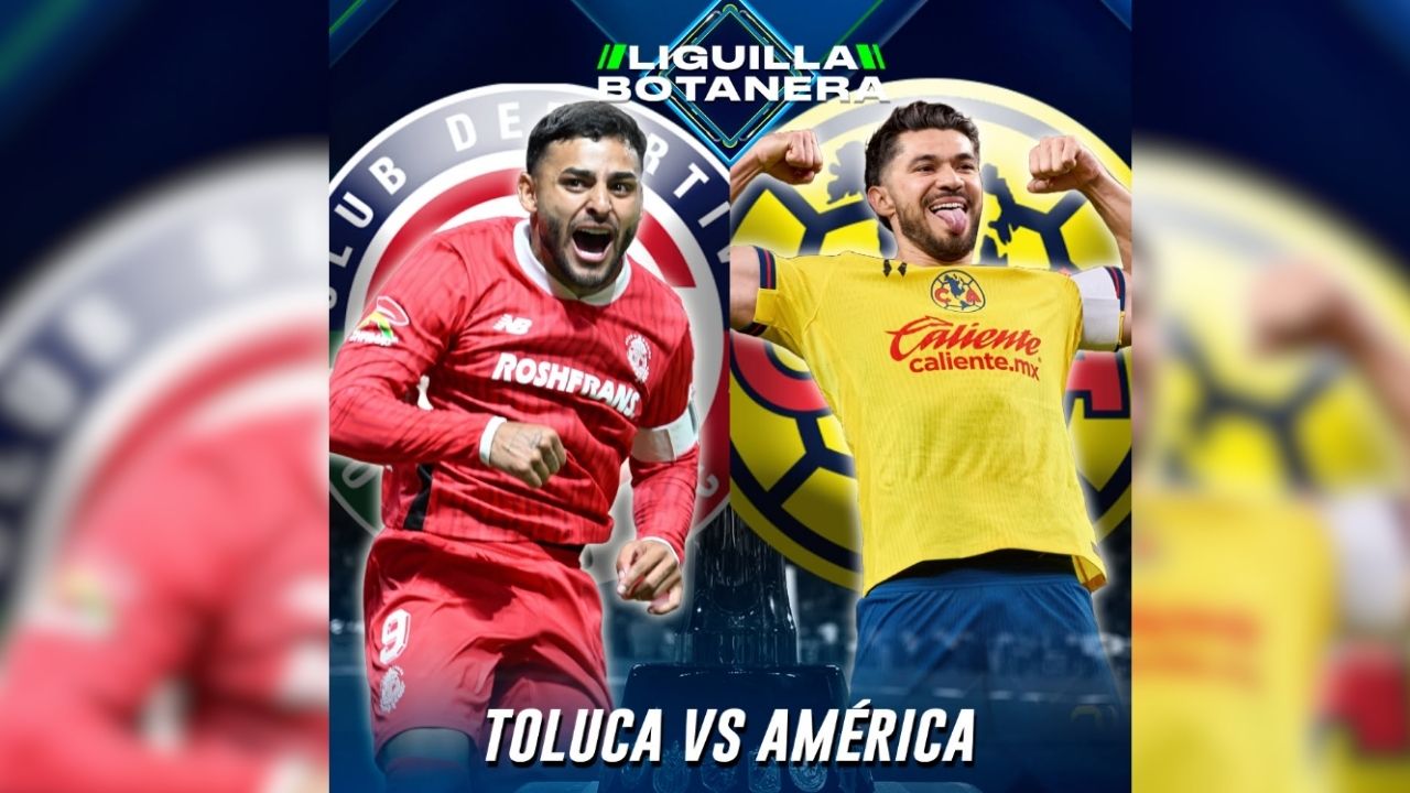 América vs Toluca: Cuándo y a qué hora será la Gran Final del Clausura 2025