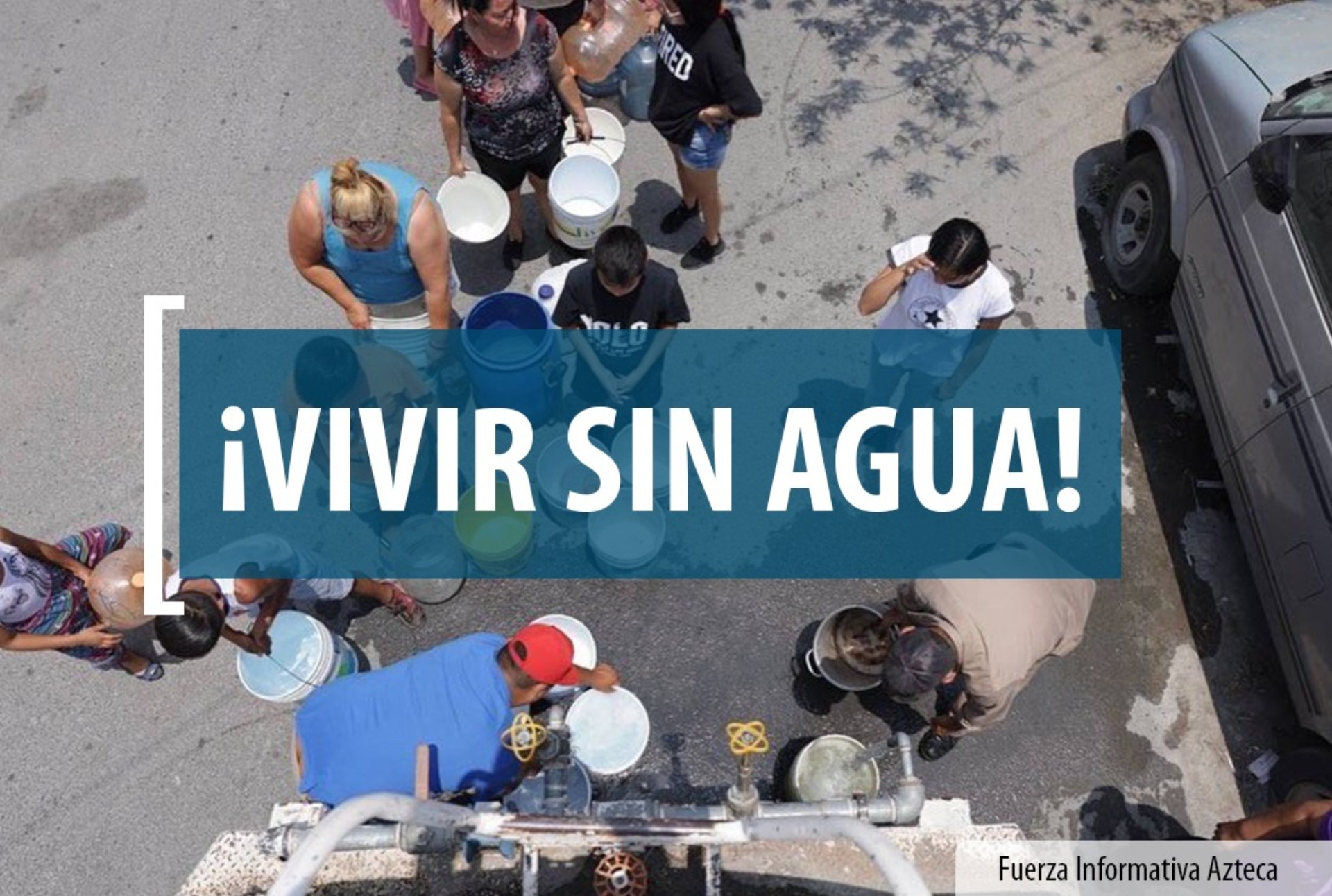 ¡Vivir sin agua! La peor crisis del 2022 en Nuevo León