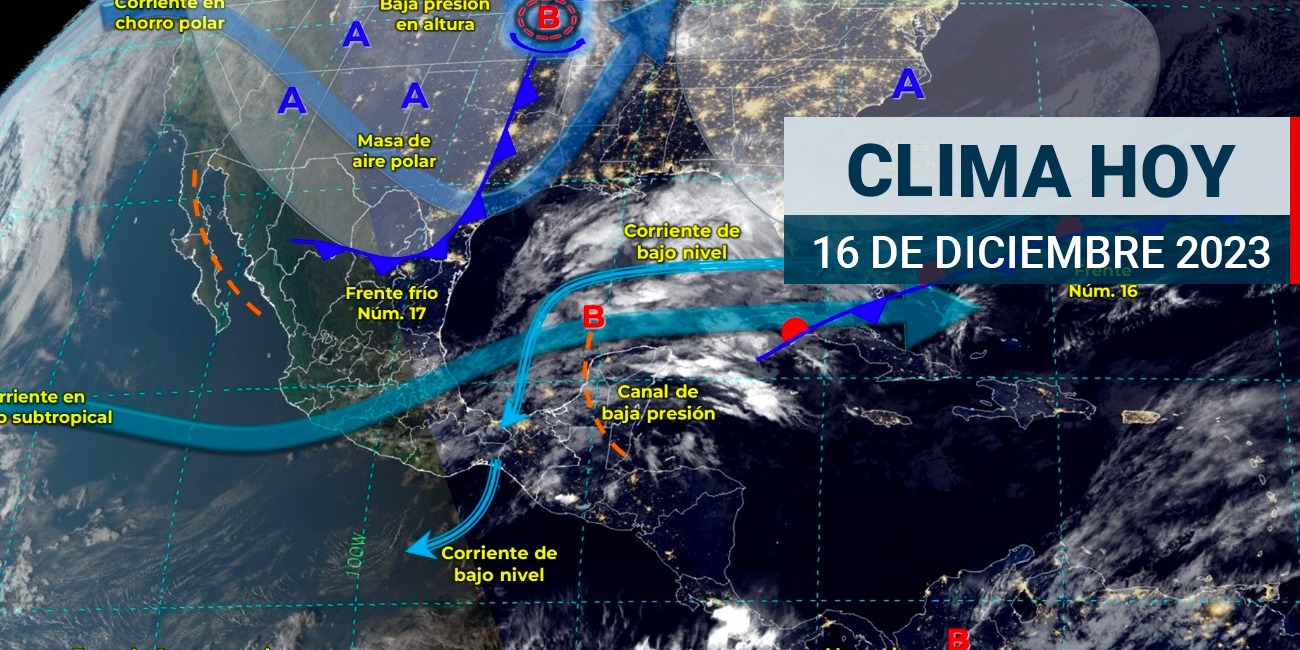 El clima en México este 16 de diciembre pronostica lluvias intensas y ...