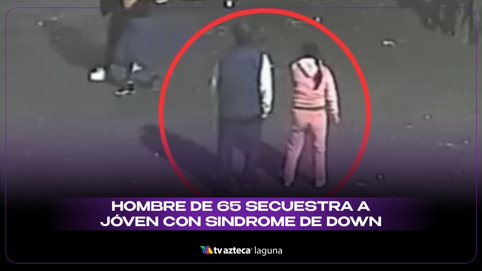 Secuestro joven Síndrome Down en CDMX: Hombre de 65 años detenido