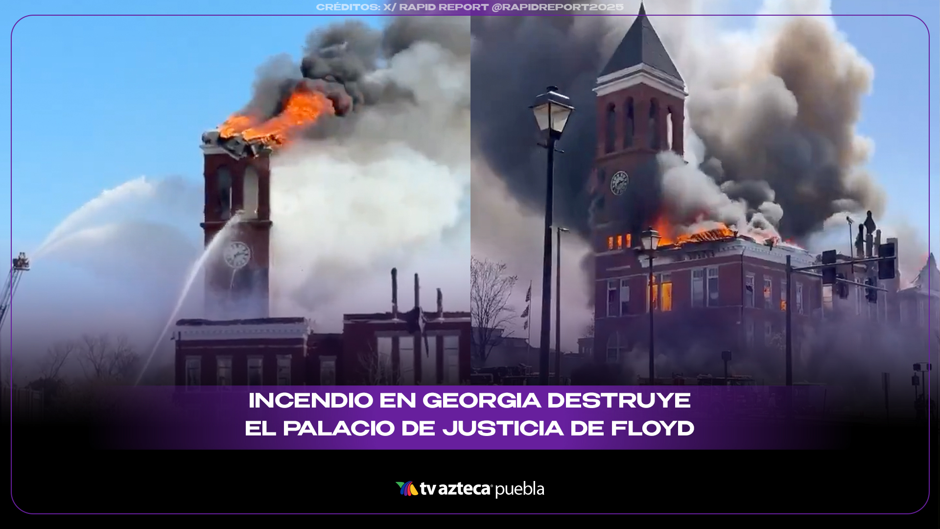 Incendio en Georgia destruye el Palacio de Justicia de Floyd y colapsa su torre histórica