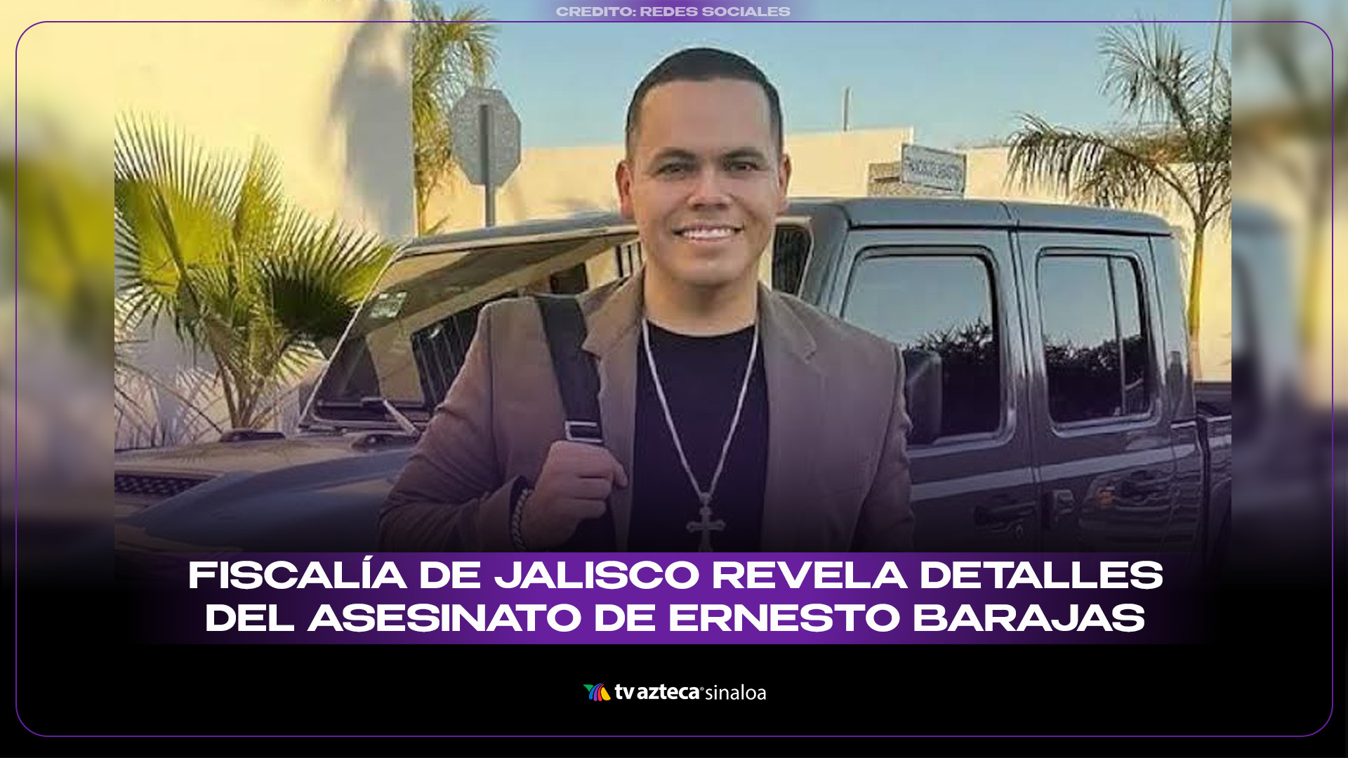 Fiscalía de Jalisco revela detalles sobre el asesinato de Ernesto ...