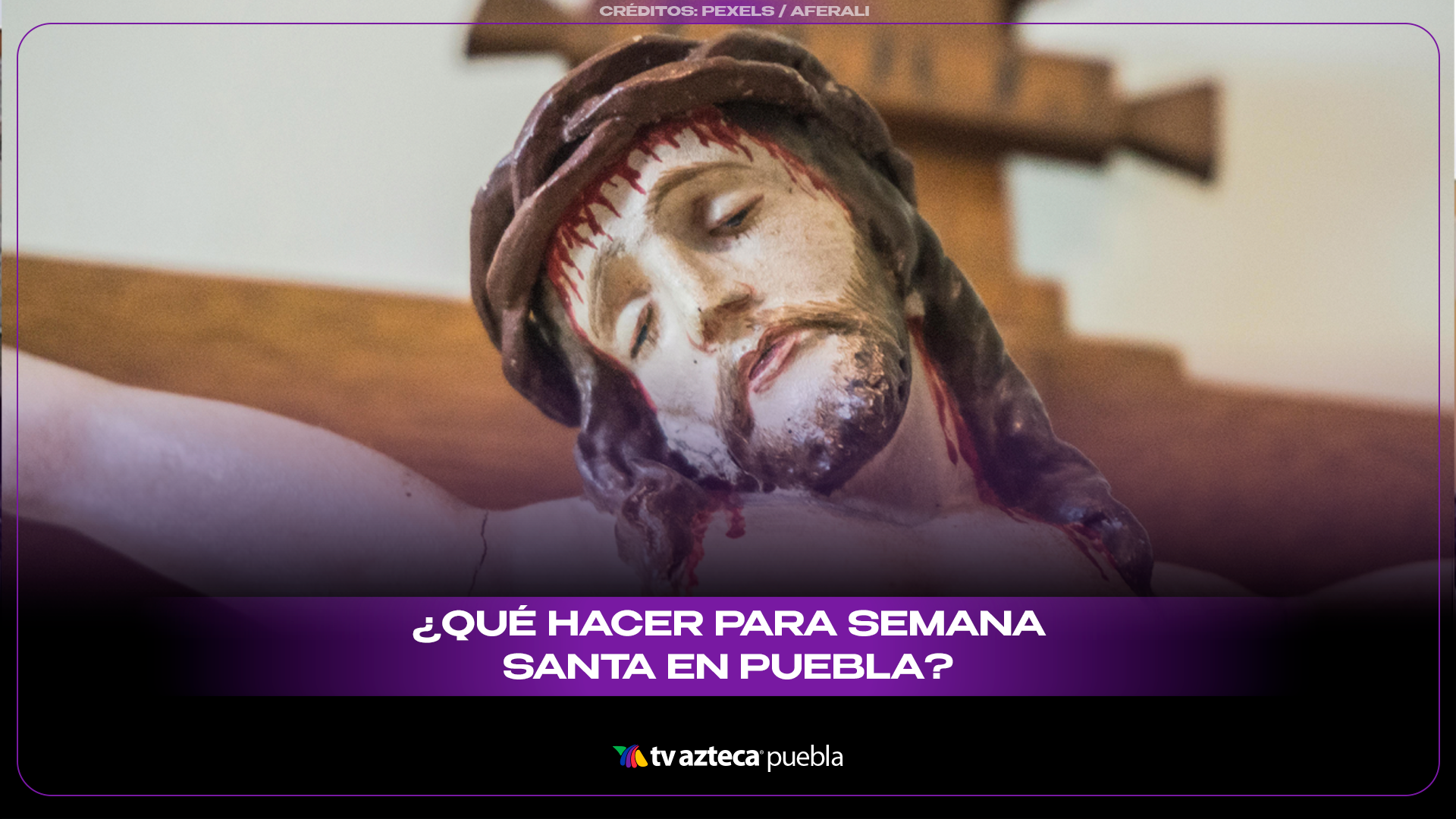 Semana Santa en Puebla: procesiones, misas y tradiciones que llenan la ciudad.
