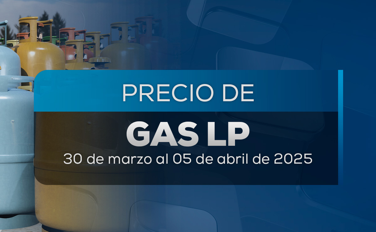 Precios Gas LP en México: Lista para la semana del 30 de marzo al 5 de ...