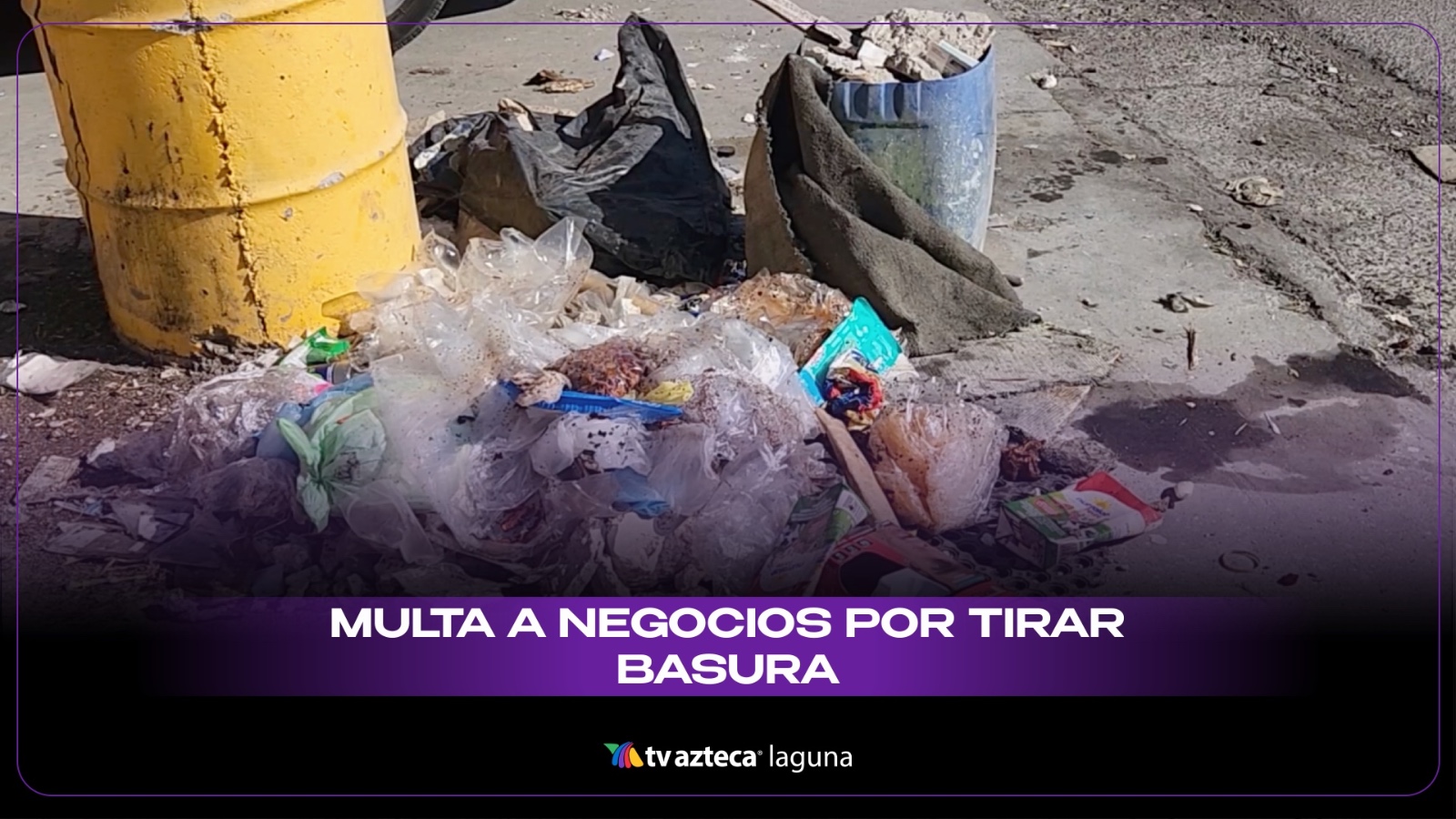 Multa por tirar basura en Torreón: Sanciones de hasta 5 mil pesos a ...