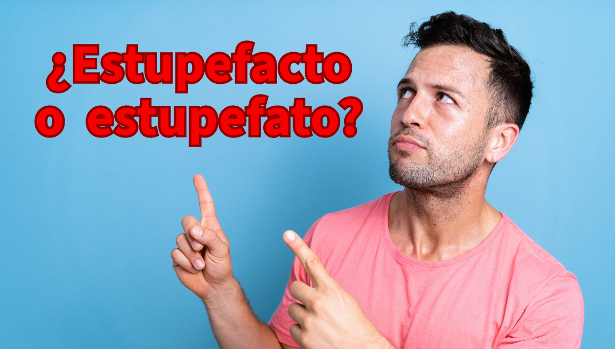 Estupefacto o estupefato: ¿Cómo se escribe correctamente, según la RAE?