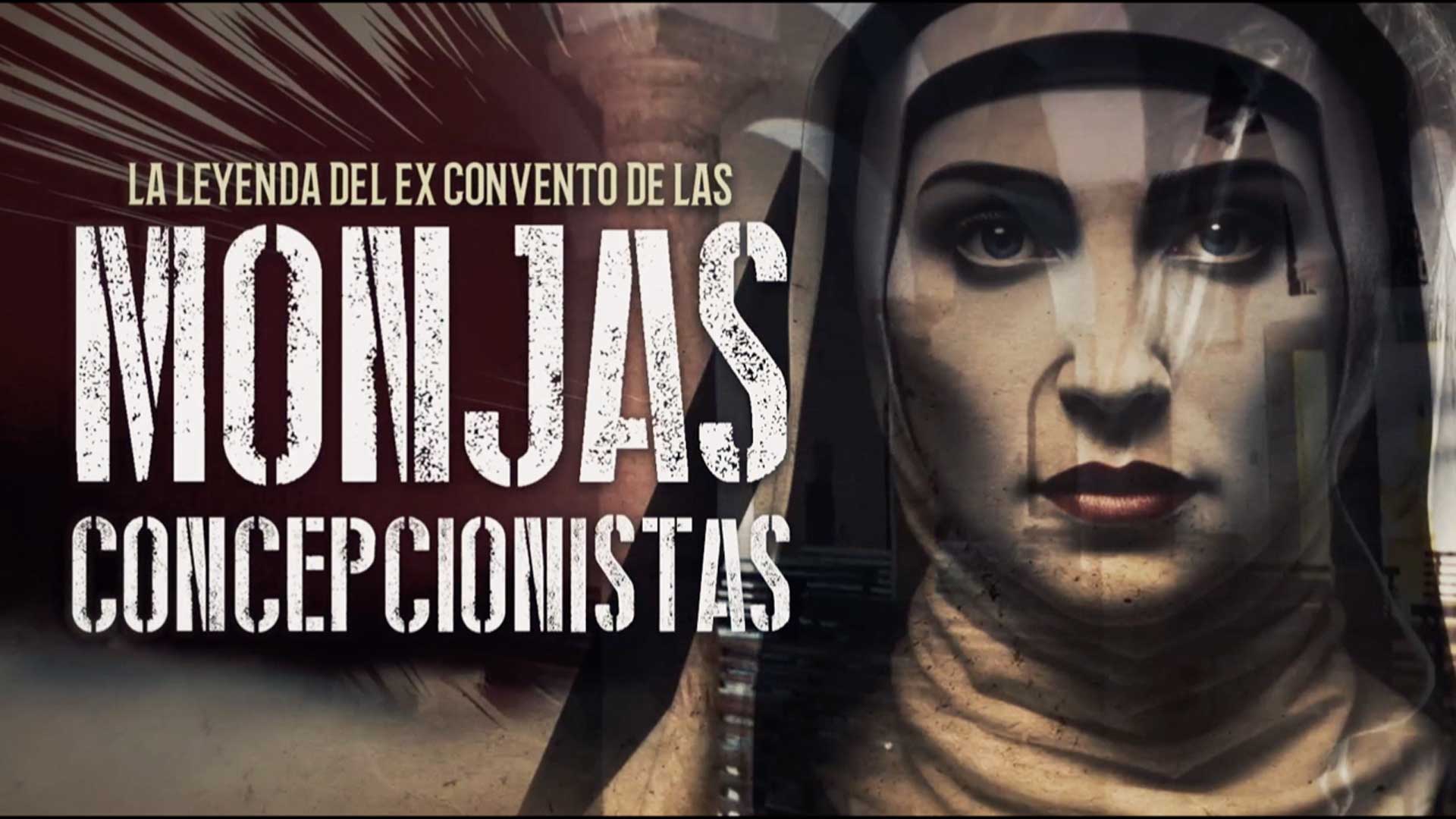 La Leyenda del Exconvento de las Monjas Concepcionistas