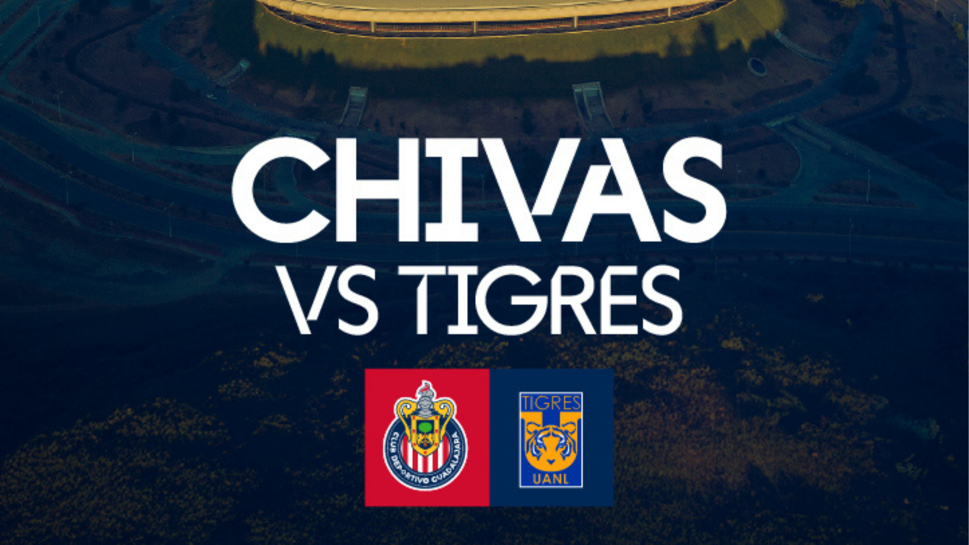 Chivas vs Tigres EN VIVO: ¿A qué hora y dónde ver HOY 17 de septiembre ...