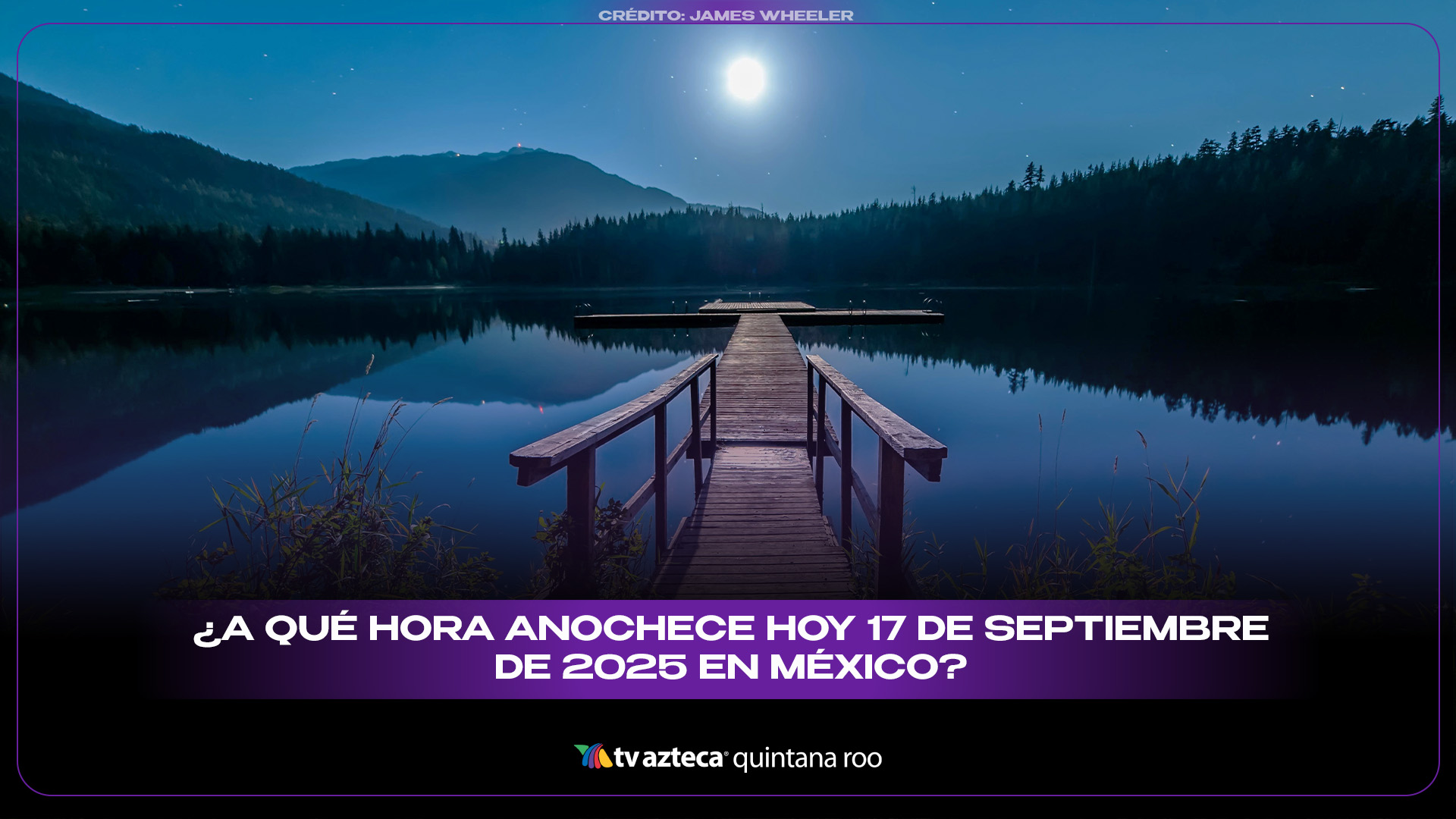 ¿A QUÉ HORA ANOCHECE HOY 17 DE SEPTIEMBRE DE 2025 EN MÉXICO?