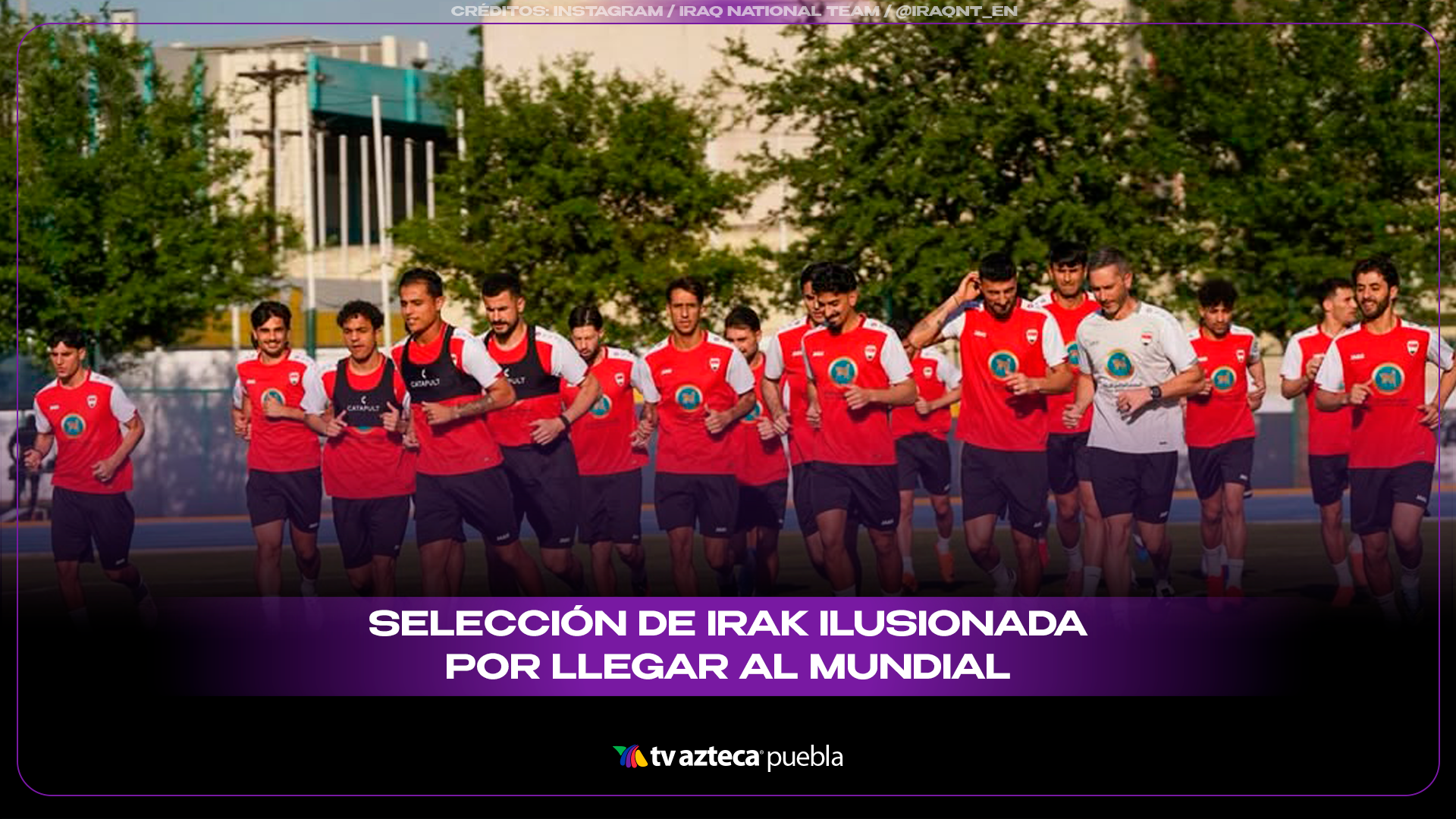 Irak llega a México con sueño mundialista: busca volver a un Mundial tras casi 40 años.