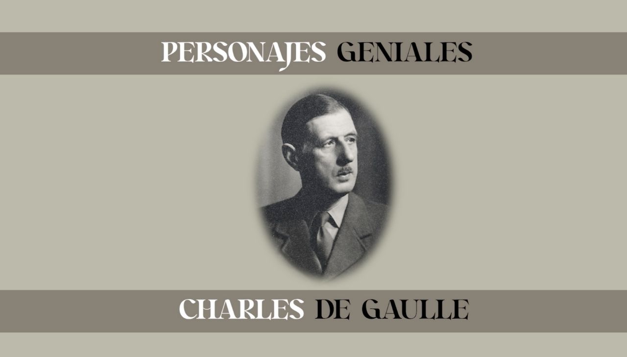 Charles de Gaulle, el arquitecto de la Francia moderna