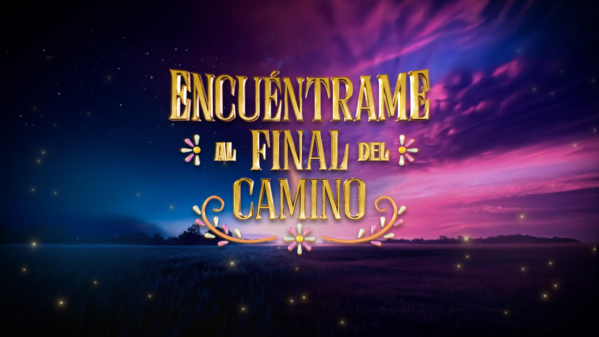 Encuéntrame al Final del Camino | TV Azteca