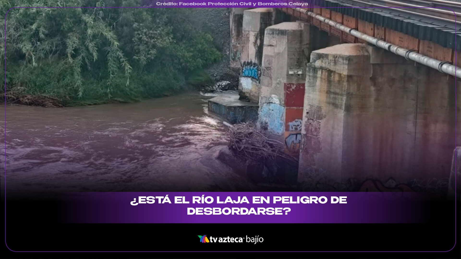 Comunidad Rio ¿El río Laja en Celaya está en peligro de desbordarse?