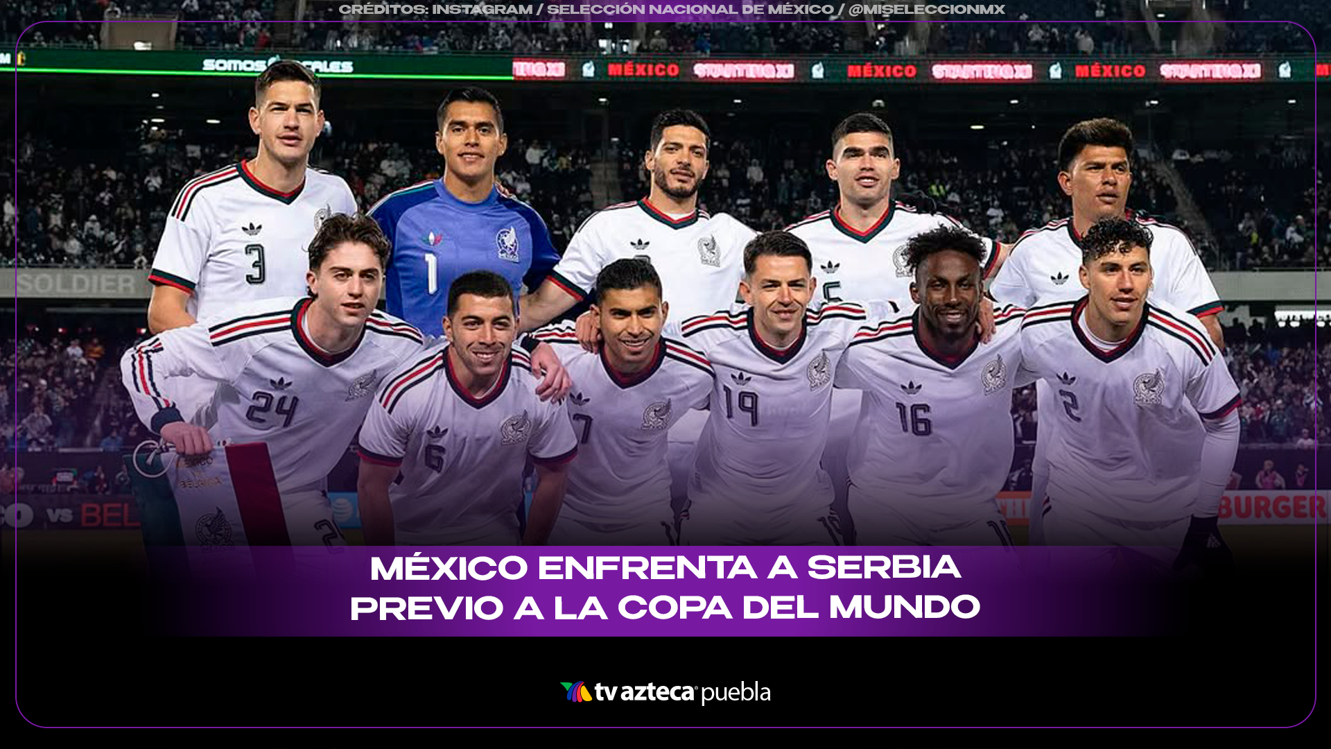 México vs Serbia: último ensayo rumbo al Mundial 2026