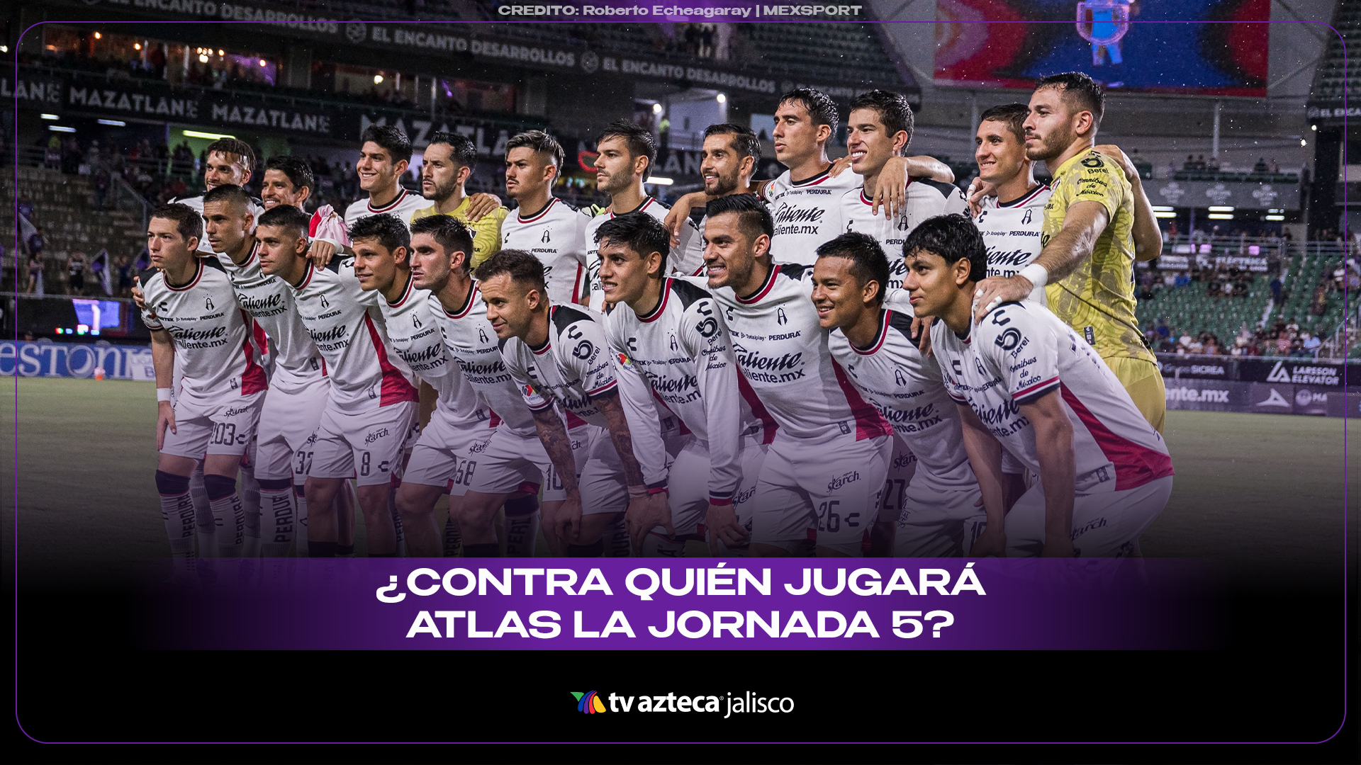 El gran rival que Atlas espera para la jornada 5 del Clausura 2026 ...