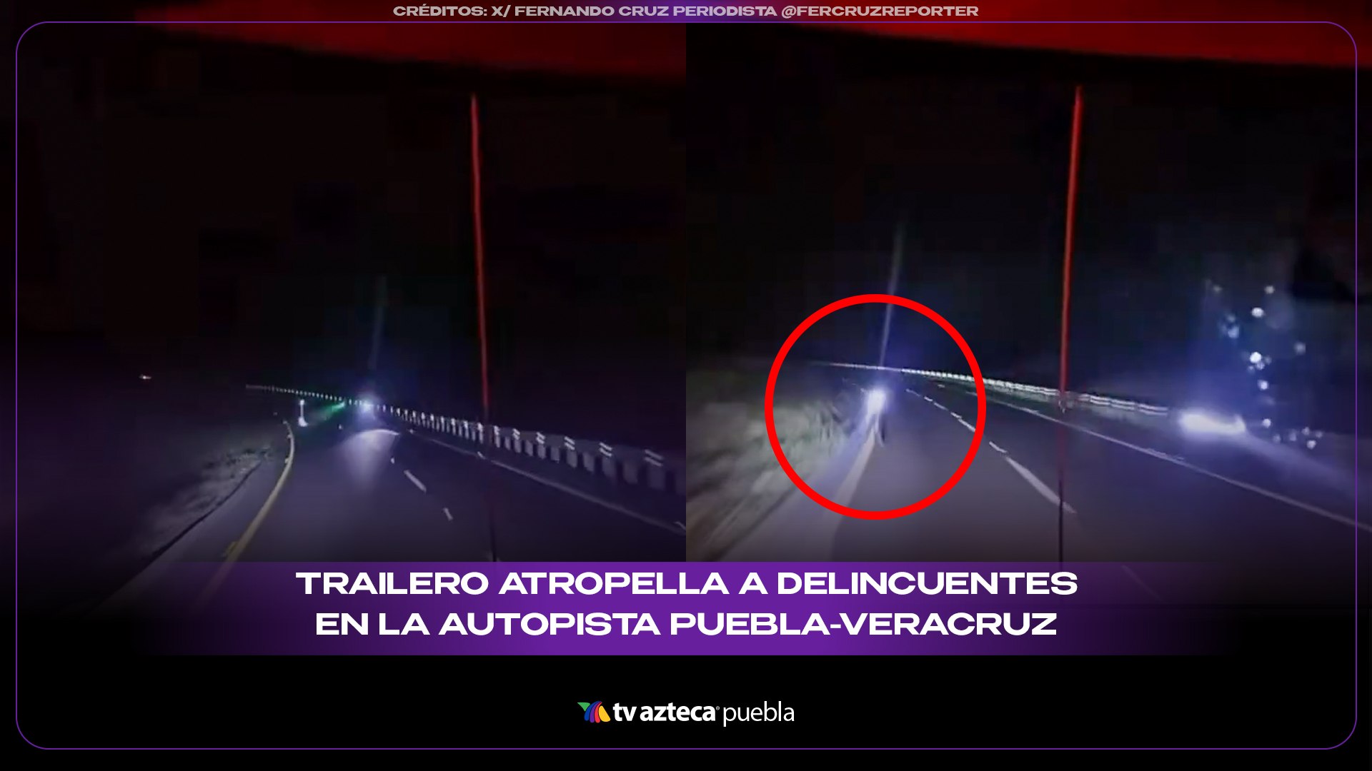 Trailero atropella a delincuentes en la autopista Puebla-Veracruz tras intento de asalto