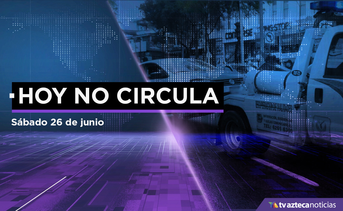 Hoy No Circula Sabatino para el 26 de junio en CDMX y Edomex - Vimarsana News