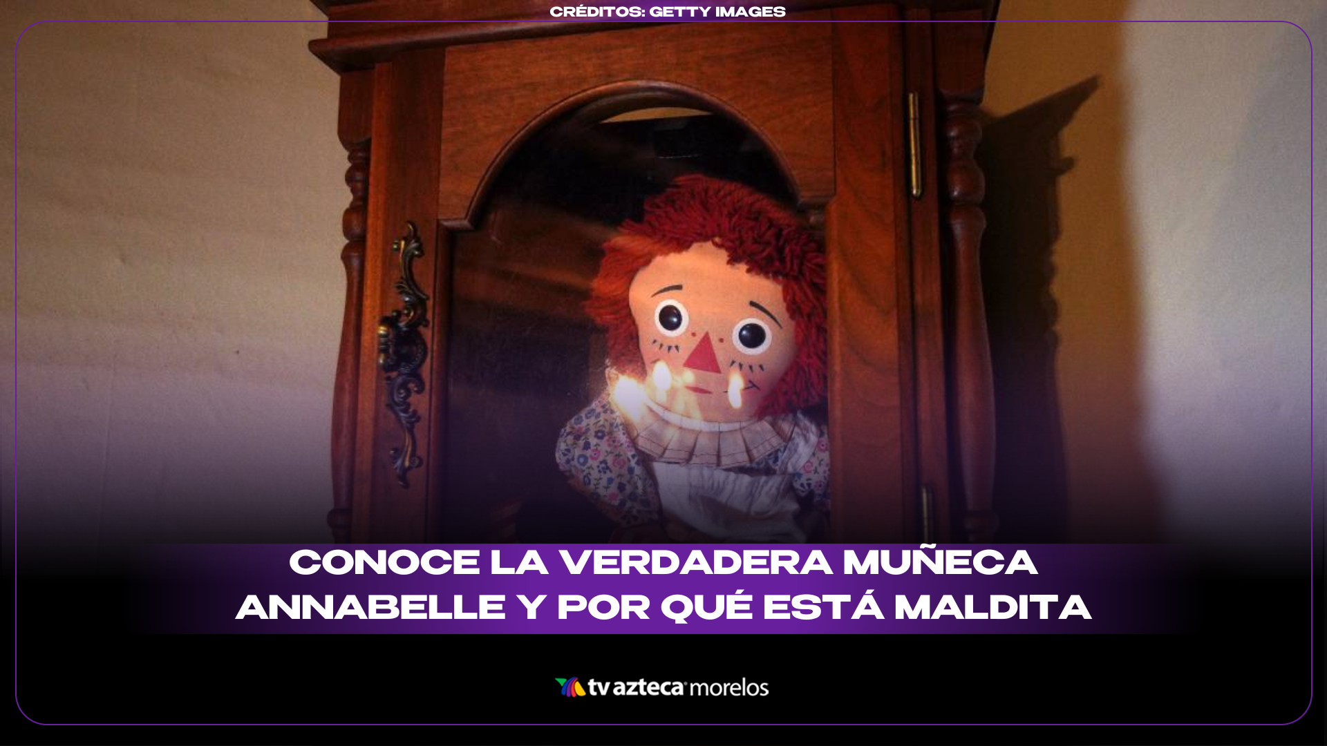 Anabelle; conoce a la verdadera muñeca y por qué está maldita