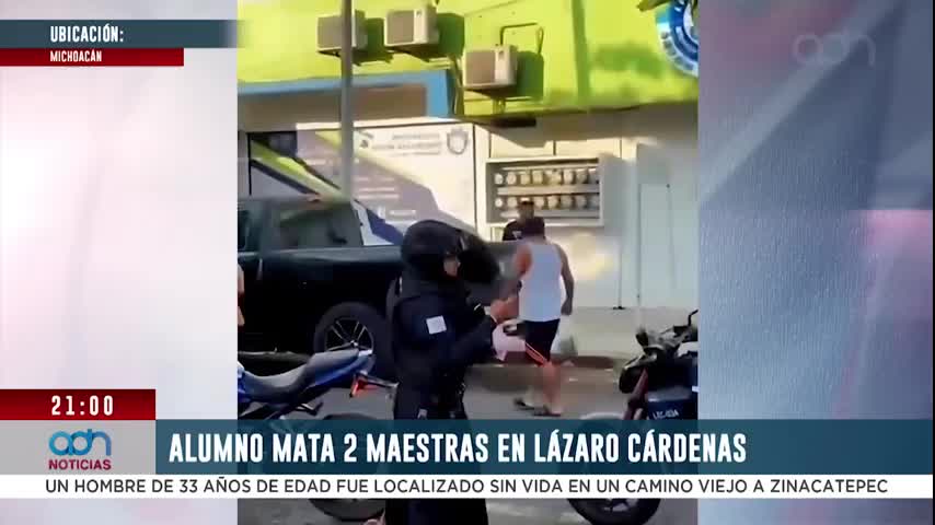 Alumno mata a 2 maestras en Lázaro Cárdenas; así ocurrió